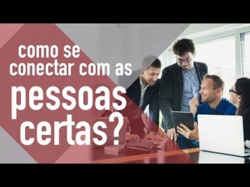 Como se conectar às pessoas certas?