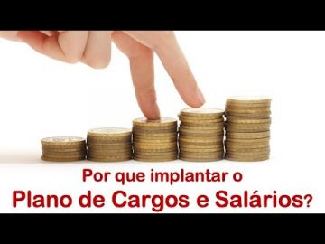 Por que implantar o Plano de Cargos e Salários?