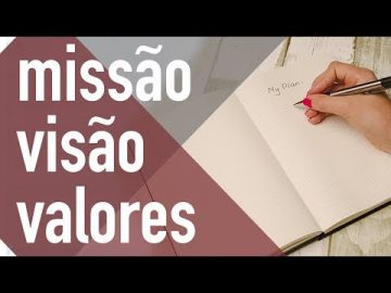 Missão + visão + valores