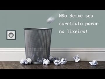 Não deixe seu currículo parar na lixeira